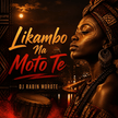 Likambo Na Moto Te – DJ Rabin Morote ft. DJ Chaleur | Audio officiel - MOROTE PAPILLON
